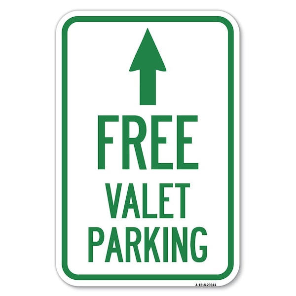 Signmission Free Valet Parking with Ahead Arrow Heavy-Gauge Aluminum Sign, 12" x 18", A-1218-23944 A-1218-23944 - main